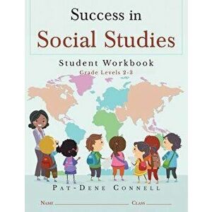 Success in Social Studies: Student Workbook Grades 2-3, Paperback - Pat-Dene Connell imagine
