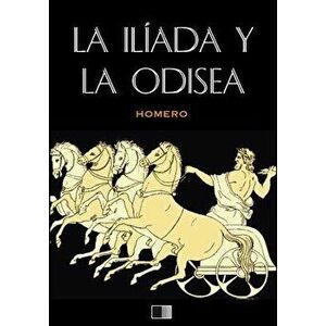 La Il ada Y La Odisea (Anotado), Paperback - Homero imagine