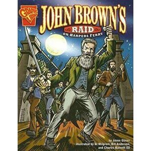 John Brown's Raid on Harper's Ferry, Paperback - Jason Glaser imagine