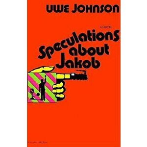 Speculations about Jakob, Paperback - Uwe Johnson imagine