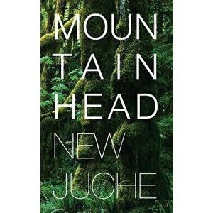 Mountainhead, Paperback - New Juche imagine