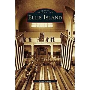 Ellis Island, Hardcover - Barry Moreno imagine