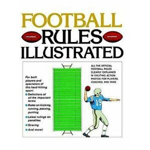 Football Rules Illustrated, Paperback - George Sullivan imagine