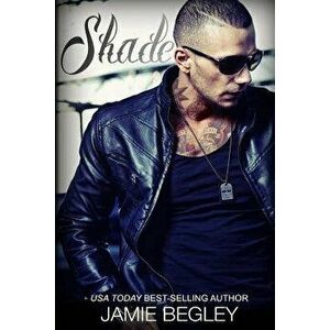Shade, Paperback - Jamie Begley imagine