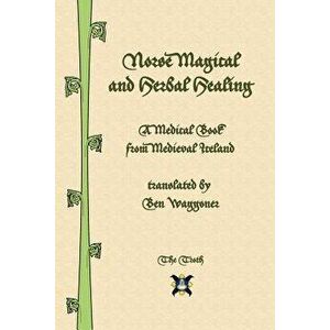 Norse Magical and Herbal Healing, Paperback - Ben Waggoner imagine