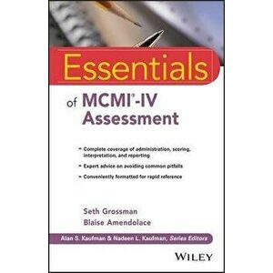 Essentials of MCMI-IV Assessment, Paperback - Seth D. Grossman imagine