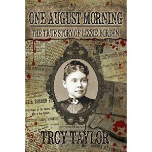 One August Morning, Paperback - Troy Taylor imagine