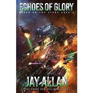 Echoes of Glory, Paperback - Jay Allan imagine