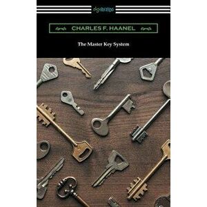 The Master Key System, Paperback - Charles F. Haanel imagine
