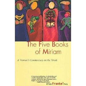 Five Books of Miriam: A Woman's Commentary on the Torah, Paperback - Ellen Frankel imagine