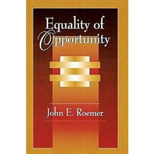 Equality of Opportunity, Paperback - John E. Roemer imagine