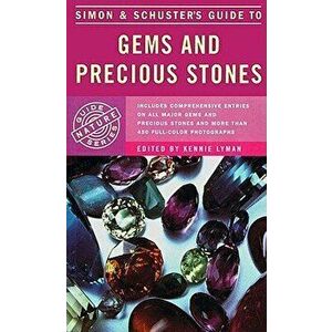 Simon & Schuster's Guide to Gems and Precious Stones, Paperback - Kennie Lyman imagine