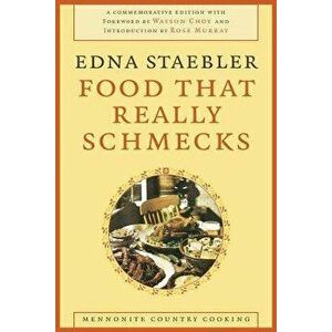 Food That Really Schmecks, Paperback - Edna Staebler imagine