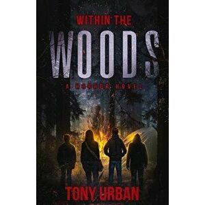Within the Woods: A Horror Novel, Paperback - Tony Urban imagine