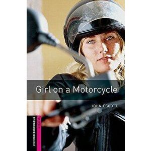 Girl on a Motorcycle, Paperback - John Escott imagine