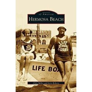 Hermosa Beach, Hardcover - Chris Miller imagine