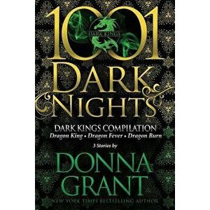 Dark Kings Compilation: 3 Stories by Donna Grant, Paperback - Donna Grant imagine