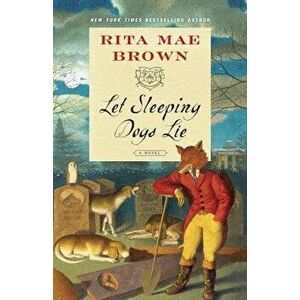 Let Sleeping Dogs Lie, Paperback - Rita Mae Brown imagine
