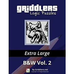 Griddlers Logic Puzzles - Extra Large, Paperback - Griddlers Team imagine