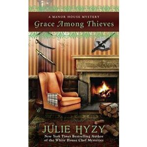 Grace Among Thieves - Julie Hyzy imagine