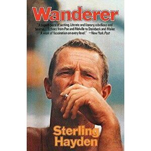 Wanderer, Paperback - Sterling Hayden imagine