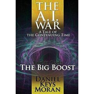 The Big Boost, Paperback - Daniel Keys Moran imagine