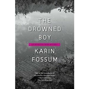 The Drowned Boy, Paperback - Karin Fossum imagine
