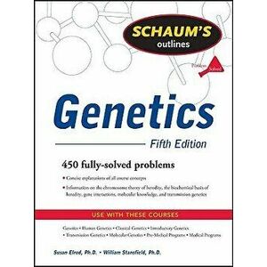 Schaum's Outline of Genetics, Fifth Edition, Paperback - Susan Elrod imagine