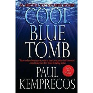 Cool Blue Tomb, Paperback - Paul Kemprecos imagine