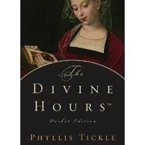 The Divine Hours, Hardcover - Phyllis Tickle imagine