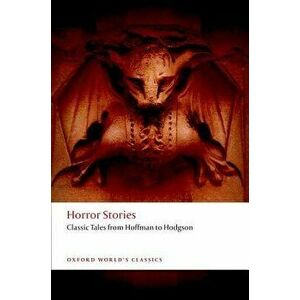 Horror Stories: Classic Tales from Hoffmann to Hodgson, Paperback - Darryl Jones imagine
