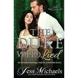 The Duke Who Lied, Paperback - Jess Michaels imagine
