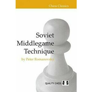 Soviet Middlegame Technique, Paperback - Peter Romanovsky imagine