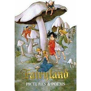Fairyland - Pictures and Poems: 0, Paperback - Alexandra Day imagine