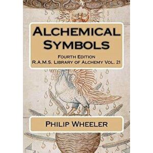 Alchemical Symbols, Paperback - Philip N. Wheeler imagine