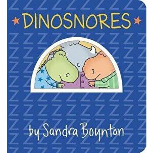 Dinosnores, Hardcover - Sandra Boynton imagine