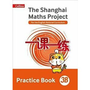 Shanghai Maths - The Shanghai Maths Project Practice Book 3b, Paperback - Amanda Simpson imagine