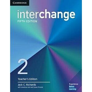 Interchange Level 2 Teacher's Edition with Complete Assessment Program, Hardcover - Jack C. Richards imagine