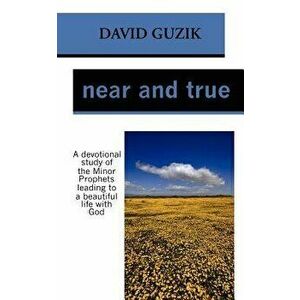 Near and True, Paperback - David Guzik imagine