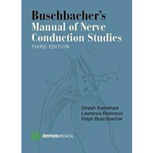 Buschbacher's Manual of Nerve Conduction Studies, Third Edition - Dinesh Kumbhare imagine