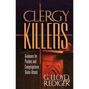 Clergy Killers, Paperback - G. Lloyd Rediger imagine