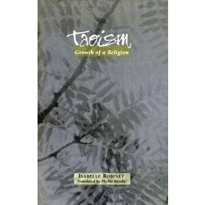 Taoism: Growth of a Religion, Paperback - Isabelle Robinet imagine