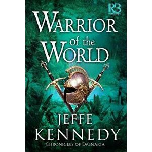 Warrior of the World, Paperback - Jeffe Kennedy imagine