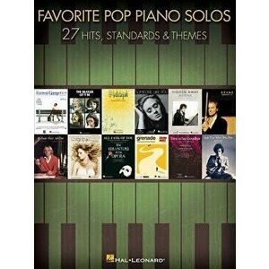 Favorite Pop Piano Solos: 27 Hits, Standards & Themes, Paperback - Hal Leonard Corp imagine