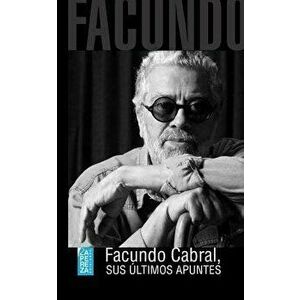 Facundo Cabral, Sus Últimos Apuntes, Paperback - La Pereza Ediciones imagine