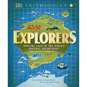 Explorers: Amazing Tales of the World's Greatest Adventures, Hardcover - Nellie Huang imagine