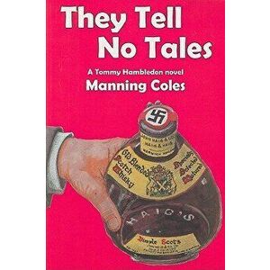 They Tell No Tales, Paperback - Manning Coles imagine