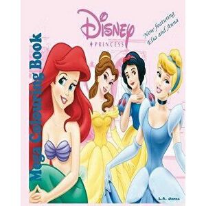 Disney Princess: Mega Colouring, Paperback - S. a. Jones imagine
