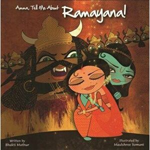 Amma, Tell Me about Ramayana!, Paperback - Bhakti Mathur imagine