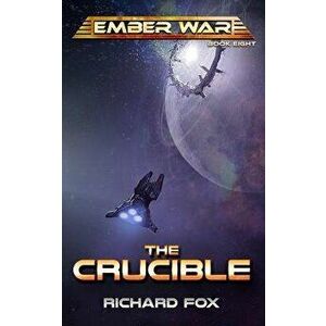 The Crucible, Paperback - Richard Fox imagine